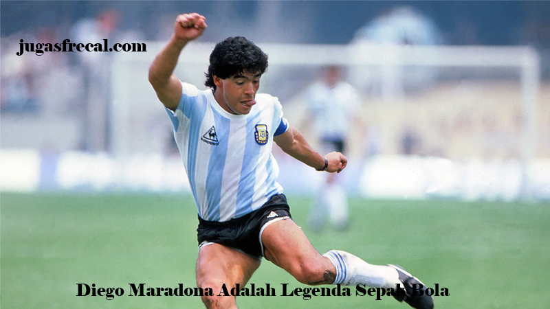 Diego Maradona Adalah Legenda